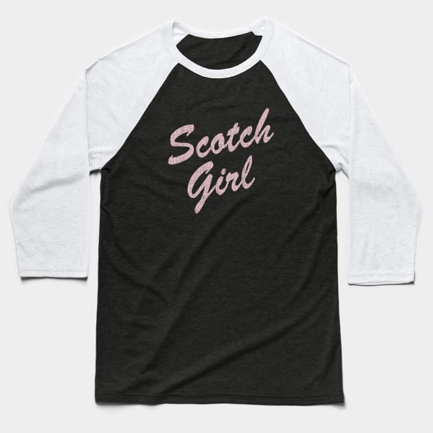 Scotch Girl distressed for Cocktail Moms Baseball T-Shirt by Webdango